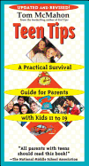 Teen Tips: A Practical Survival Guide for Parents with Kids 11 to 19