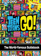 Teen Titans Go!: The World-Famous Guidebook