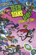 Teen Titans Go Vol 3 Bring it on