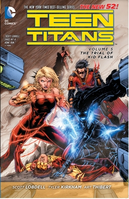 Teen Titans Vol. 5: The Trial of Kid Flash (The New 52) - Lobdell, Scott