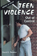 Teen Violence: Out of Control