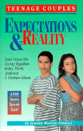 Teenage Couples--Expectations & Reality: Teen Views on Living Together, Roles, Work, Jealousy & Partner Abuse