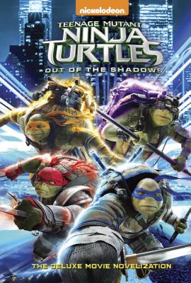 Teenage Mutant Ninja Turtles: Out of the Shadows Deluxe Novelization - Lewman, David