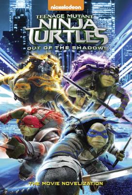 Teenage Mutant Ninja Turtles: Out of the Shadows Novelization - Lewman, David