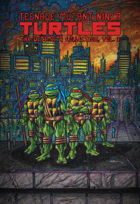 Teenage Mutant Ninja Turtles: The Ultimate Collection, Vol. 3 - Eastman, Kevin, and Laird, Peter