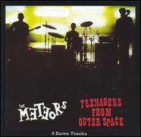 Teenagers from Outer Space - The Meteors