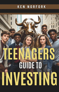 Teenagers Guide To Investing