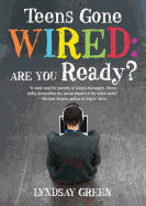 Teens Gone Wired: Are You Ready?