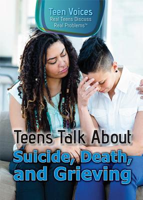 Teens Talk about Suicide, Death, and Grieving - Landau, Jennifer (Editor)