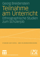 Teilnahme Am Unterricht: Ethnographische Studien Zum Schulerjob