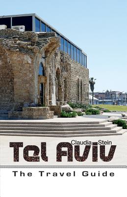 Tel Aviv - The Travel Guide - Stein, Claudia, and Semrik, Contento De (Producer)