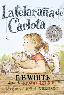 Telaraa de Carlota: Charlotte's Web (Spanish Edition) - White, E B, and Williams, Garth (Illustrator)