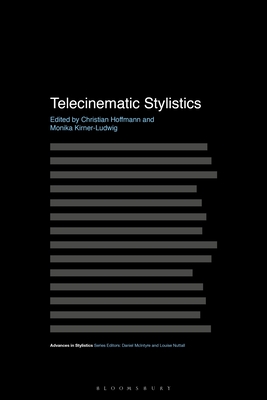 Telecinematic Stylistics - Hoffmann, Christian (Editor), and McIntyre, Dan (Editor), and Kirner-Ludwig, Monika (Editor)