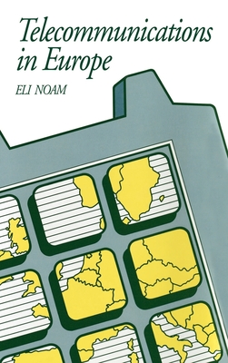Telecommunications in Europe - Noam, Eli