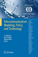 Telecommunications Modeling, Policy, and Technology - Raghavan, S (Editor), and Golden, Bruce L (Editor), and Wasil, Edward A (Editor)