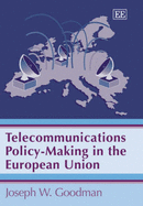 Telecommunications Policy-Making in the European Union
