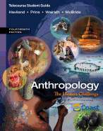 Telecourse Study Guide for Haviland/Prins/Walrath/McBride's Anthropology: The Human Challenge, 14th