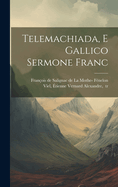 Telemachiada, e gallico sermone Franc