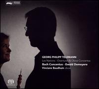 Telemann: Les Nations; Overtures; Oboe Concertos - Bach Concentus; Ewald Demeyere (harpsichord); Vinciane Baudhuin (oboe); Ewald Demeyere (conductor)