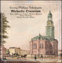Telemann: Michaelis-Oratorium - Julian Podger (tenor); Klaus Mertens (bass); Klner Akademie; Marian Dijkhuizen (alto); Mauro Borgioni (bass);...