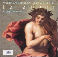 Telemann: String Concertos - Musica Antiqua Kln; Reinhard Goebel (conductor)