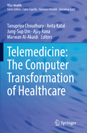 Telemedicine: The Computer Transformation of Healthcare