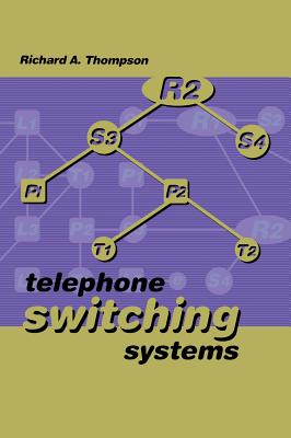 Telephone Switching Systems - Thompson, Richard A