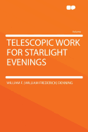 Telescopic Work for Starlight Evenings