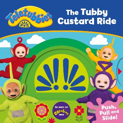 Teletubbies: The Tubby Custard Ride - Egmont Publishing UK