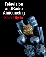 Television and Radio Announcing - Hyde, Stuart