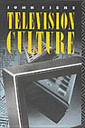 Television Culture - Fiske, John