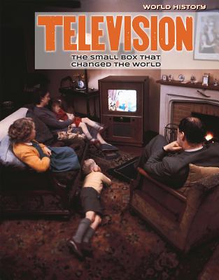 Television: The Small Box That Changed the World - Kawa, Katie