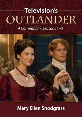 Television's Outlander: A Companion, Seasons 1-5 - Snodgrass, Mary Ellen