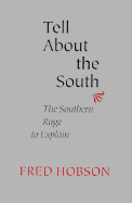 Tell about the South: The Southern Rage to Explain