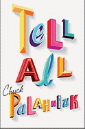 Tell-All - Palahniuk, Chuck