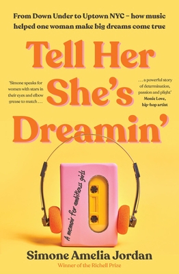 Tell Her She's Dreamin': A memoir for ambitious girls - Jordan, Simone Amelia