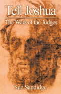 Tell Joshua: The Wars of the Judges