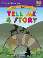 Tell Me a Story: A Workbook of Story Pages and Activities