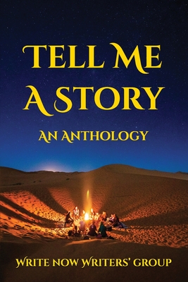 Tell Me a Story: An Anthology - Powers, Bridgett, and Spence, Michael S, and Wellumson, C J