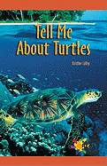 Tell Me about Turtles