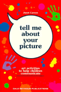 Tell Me about Your Picture: Art Activities to Help Children Communicate