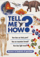 Tell Me How?: Answers to Hundreds of Questions