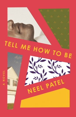 Tell Me How to Be - Patel, Neel