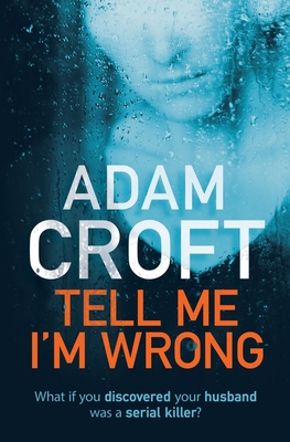 Tell Me I'm Wrong - Croft, Adam