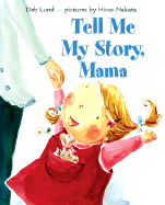 Tell Me My Story, Mama