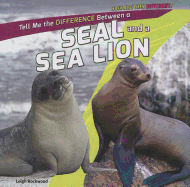 Tell Me the Difference Between a Seal and a Sea Lion