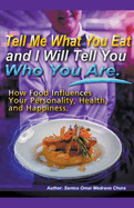 Tell Me What You Eat and I Will Tell You Who You Are.