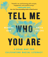 Tell Me Who You Are: A Road Map for Cultivating Racial Literacy