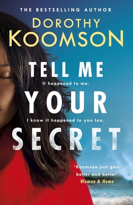 Tell Me Your Secret: the absolutely gripping page-turner from the bestselling author - Koomson, Dorothy
