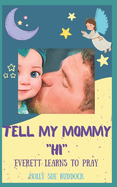 Tell My Mommy Hi